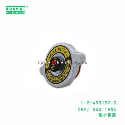 1-21450137-0 Subsidiary Tank Cap 1214501370 For ISUZU CYZ CXZ