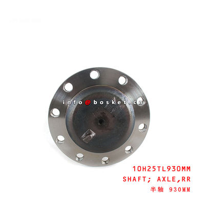 10H25TL930MM Rear Axle Shaft  for ISUZU FRR90