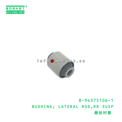 8-94375106-1 Rear Suspension Lateral Rod Bushing  for ISUZU   8943751061