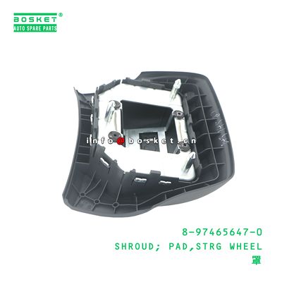 8-97465647-0 Strg Wheel Pad Shroud suitable for ISUZU   8974656470