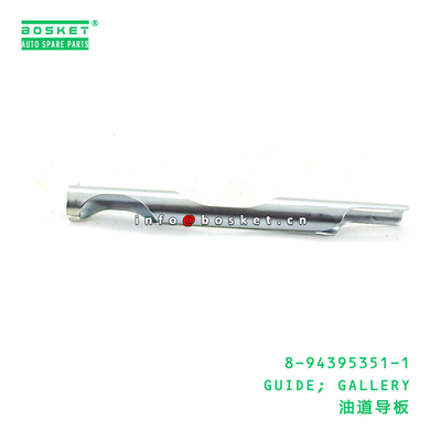 8-94395351-1 GUIDE; GALLERY suitable for ISUZU 8943953511