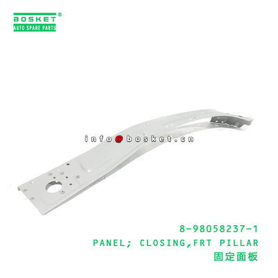 8-98058237-1 PANEL; CLOSING,FRT PILLAR suitable for ISUZU VC46 6UZ1 8980582371