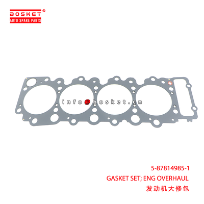 5-87814985-1 GASKET SET; ENG OVERHAUL suitable for ISUZU 700P 4HK1 5878149851