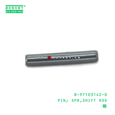 8-97103142-0 PIN; SPR,SHIFT ROD suitable for ISUZU 8971031420