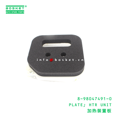 8-98047491-0 PLATE; HTR UNIT suitable for ISUZU VC46 6UZ1 8980474910