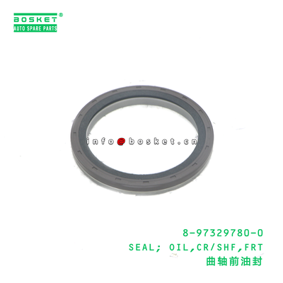 8-97329780-0 SEAL; OIL,CR/SHF,FRT suitable for ISUZU 4HK1 4HF1 4HE1 8973297800