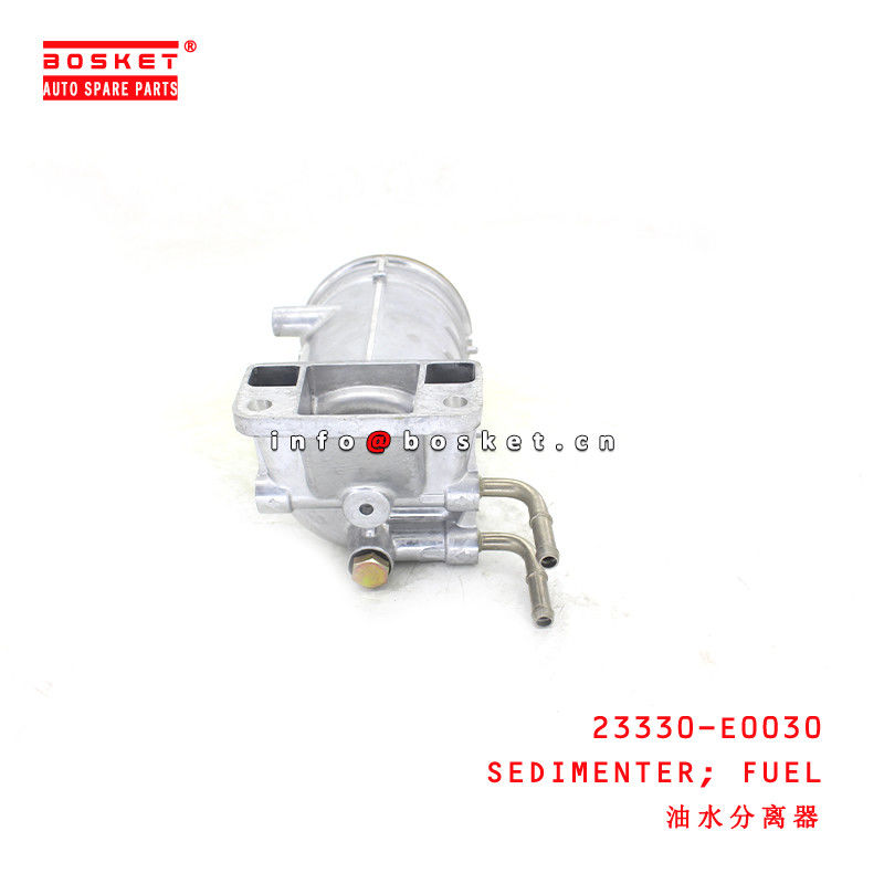 23330-E0030 Fuel Sedimenter for ISUZU HINO500 700 J08E