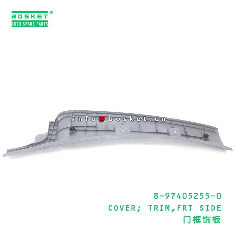 8-97405255-0 COVER; TRIM,FRT SIDE suitable for ISUZU 700P 4HK1 8974052550