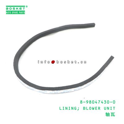 8-98047430-0 LINING; BLOWER UNIT cocok untuk ISUZU 8980474300