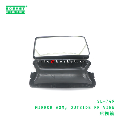 SL-749 MIRROR ASM; OUTSIDE RR VIEW cocok untuk ISUZU 4HK1 SL-749